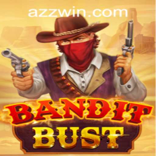 Explore the Thrill of BanditBust: A Comprehensive Guide